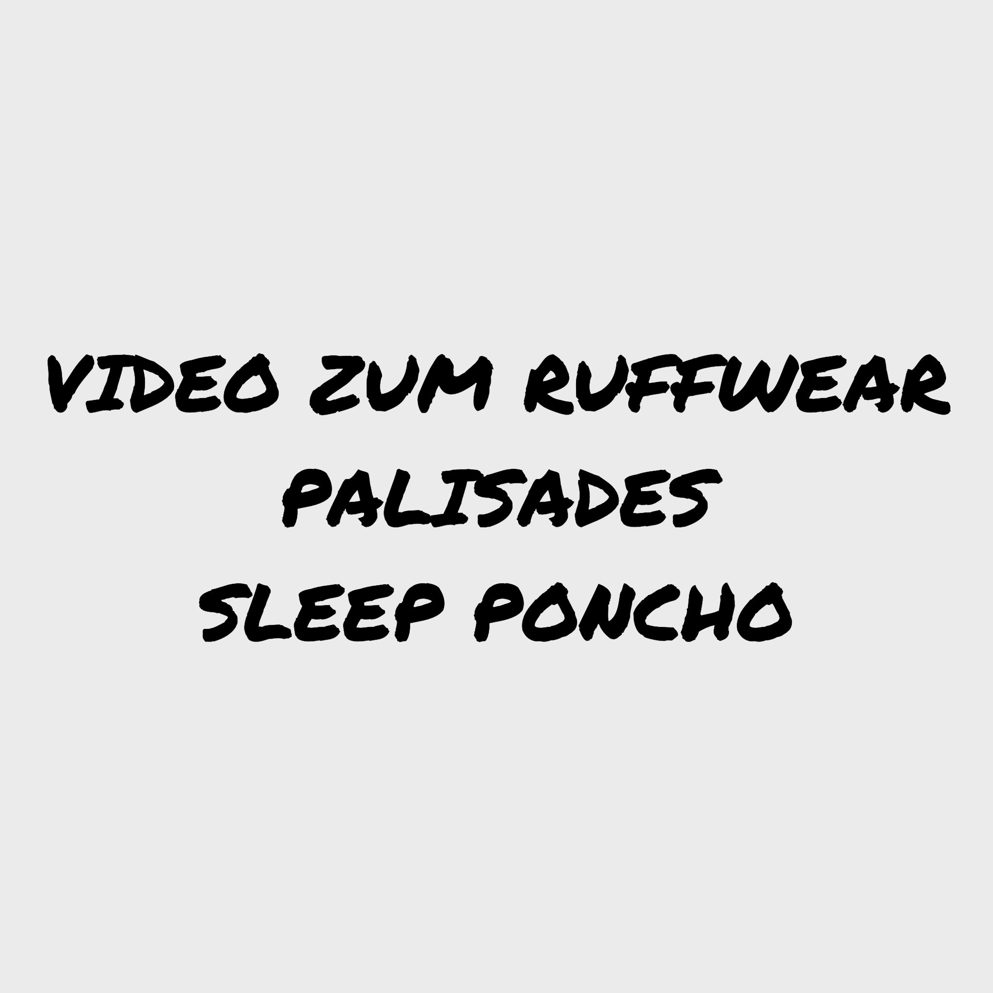 Video - Ruffwear Palisades Sleep Poncho