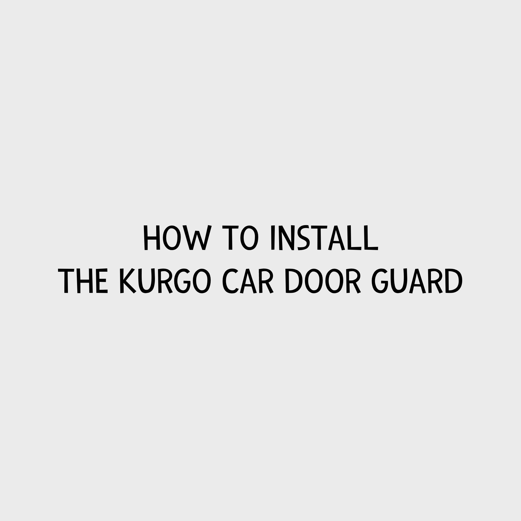 Video - How to install the Kurgo Car Door Guard
