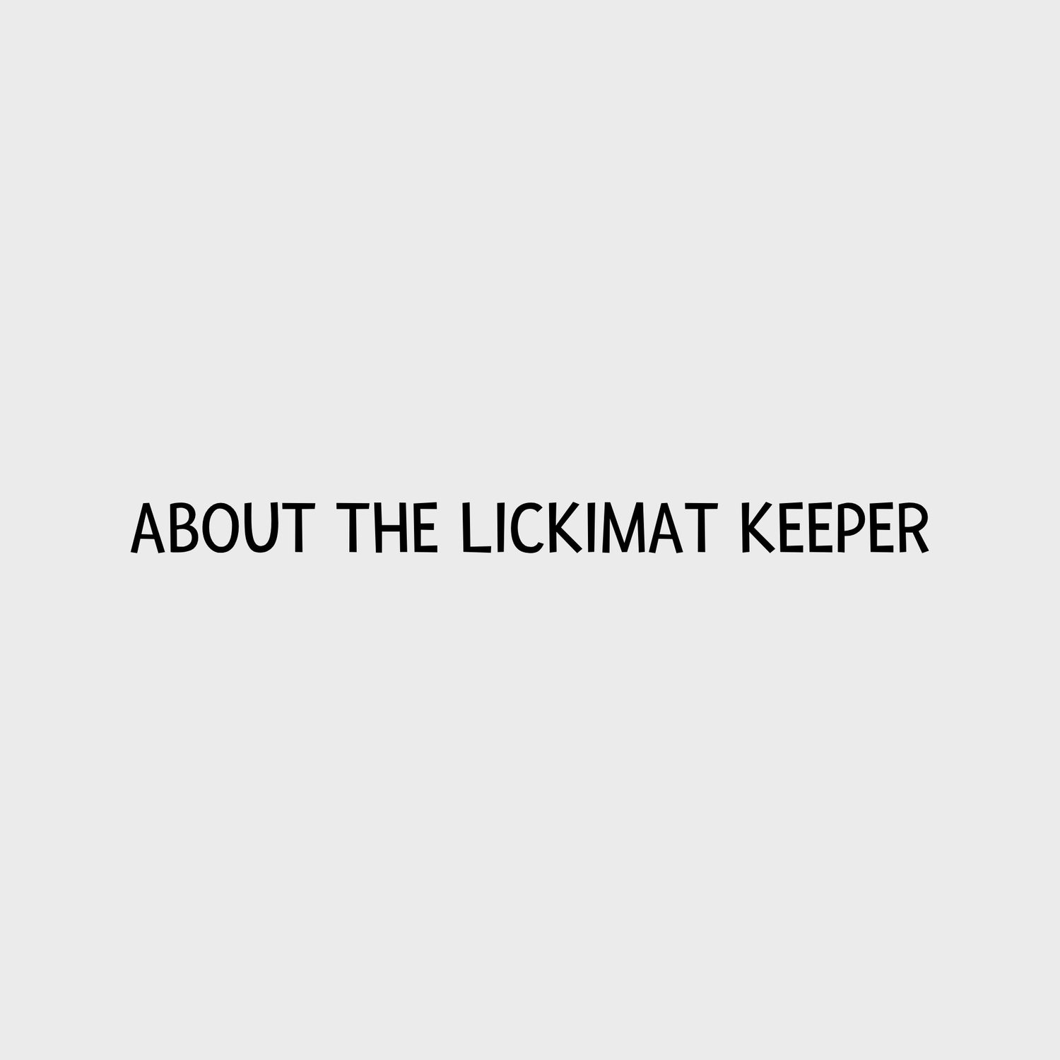 Video - LickiMat Keeper