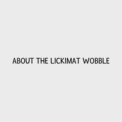 Video - LickiMat Wobble